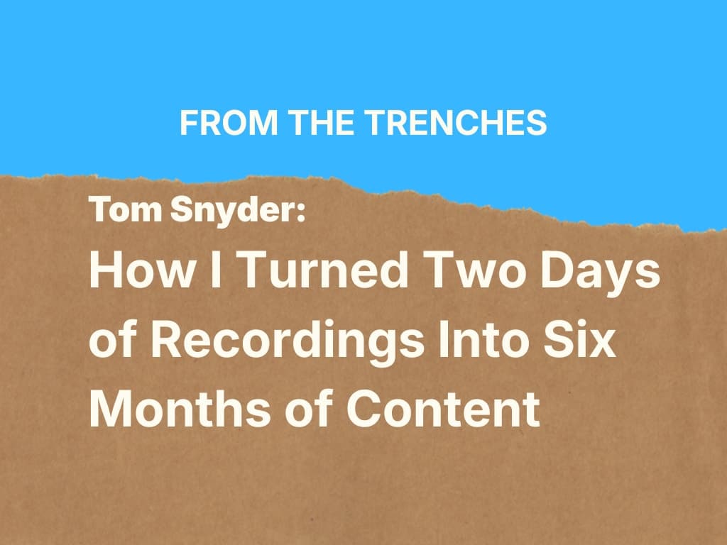 Cover Image for How I Turned Two Days of Recordings Into Six Months of Content